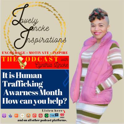 S2:EP:05 - It is Human Trafficking Awareness Month.. How can you help?