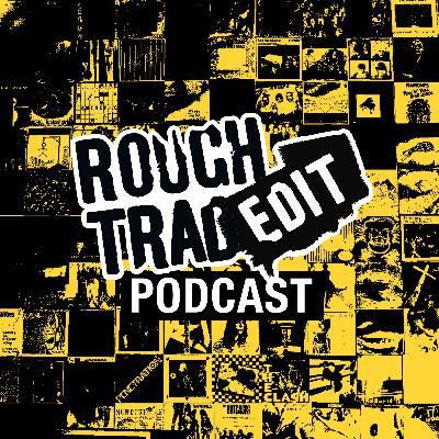 Rough Trade Edit Podcast 29 with Squid