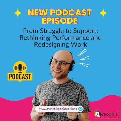 From Struggle to Support: Rethinking Performance and Redesigning Work From Struggle to Support: Rethinking Performance and Redesigning Work