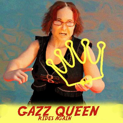 Gazz Queen Rides Again Gazz Queen Rides Again
