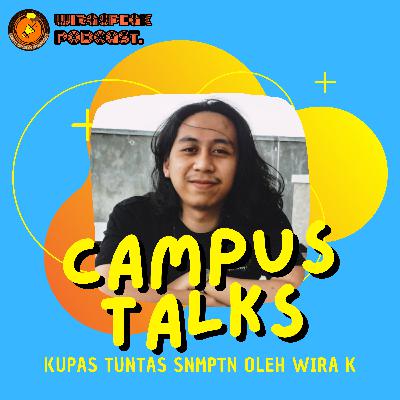 Campus Talks : Kupas Tuntas SNMPTN Campus Talks : Kupas Tuntas SNMPTN