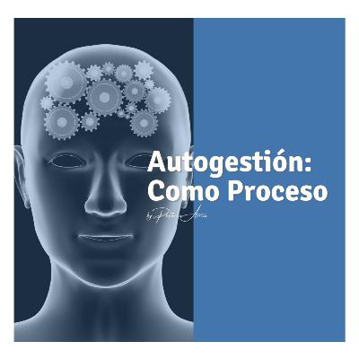 Autogestión: Como Proceso Autogestión: Como Proceso