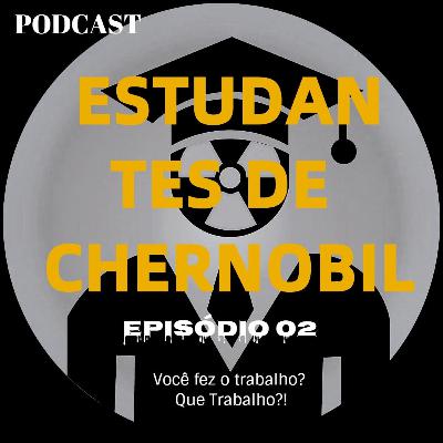 Fez o trabalho? Que trabalho?