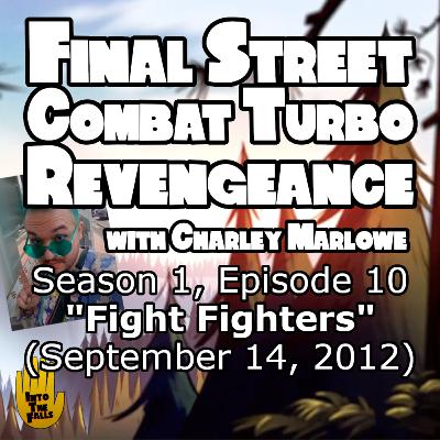Final Street Combat Turbo Revengeance: "Fight Fighters" ft. Charley Marlowe
