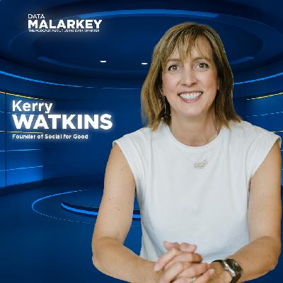 AI, authenticity, and digital detox — Kerry Watkins on Social for Good