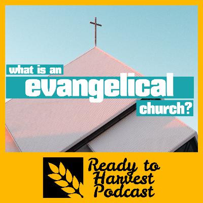 What is an Evangelical Church?