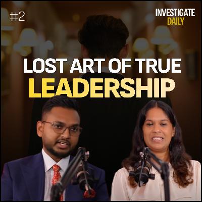The Lost Art of True Leadership The Lost Art of True Leadership