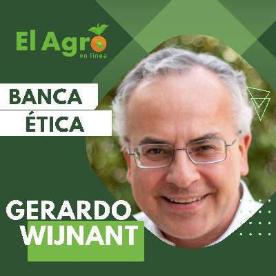 BANCA ETICA entrevista a Gerardo Wijnant BANCA ETICA entrevista a Gerardo Wijnant