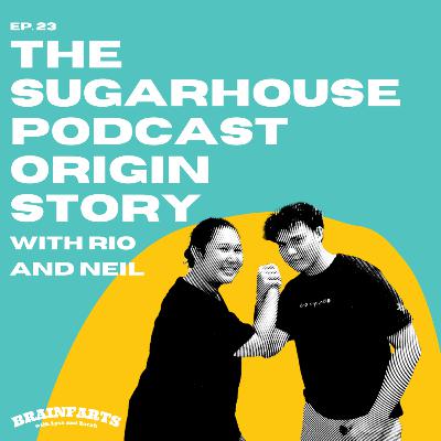 Brainfarts Ep. 23. The Sugarhouse Podcast Origin Story Brainfarts Ep. 23. The Sugarhouse Podcast Origin Story