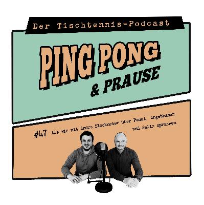 # 48 Als wir mit Andre Blockmeier über Pudel, Angsthasen und Felix sprachen