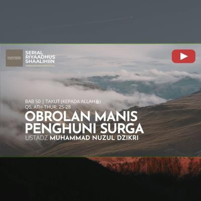 Riyaadhush Shaalihiin 1969. "OBROLAN MANIS PENGHUNI SURGA"