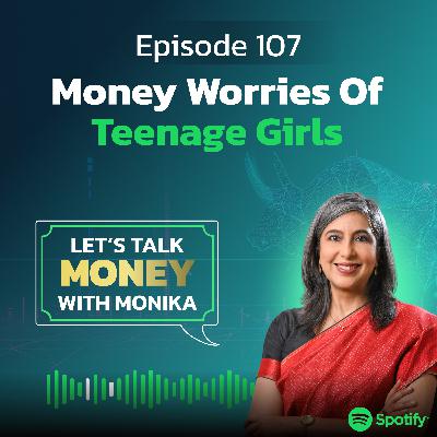 Money Worries of Teenage Girls Money Worries of Teenage Girls
