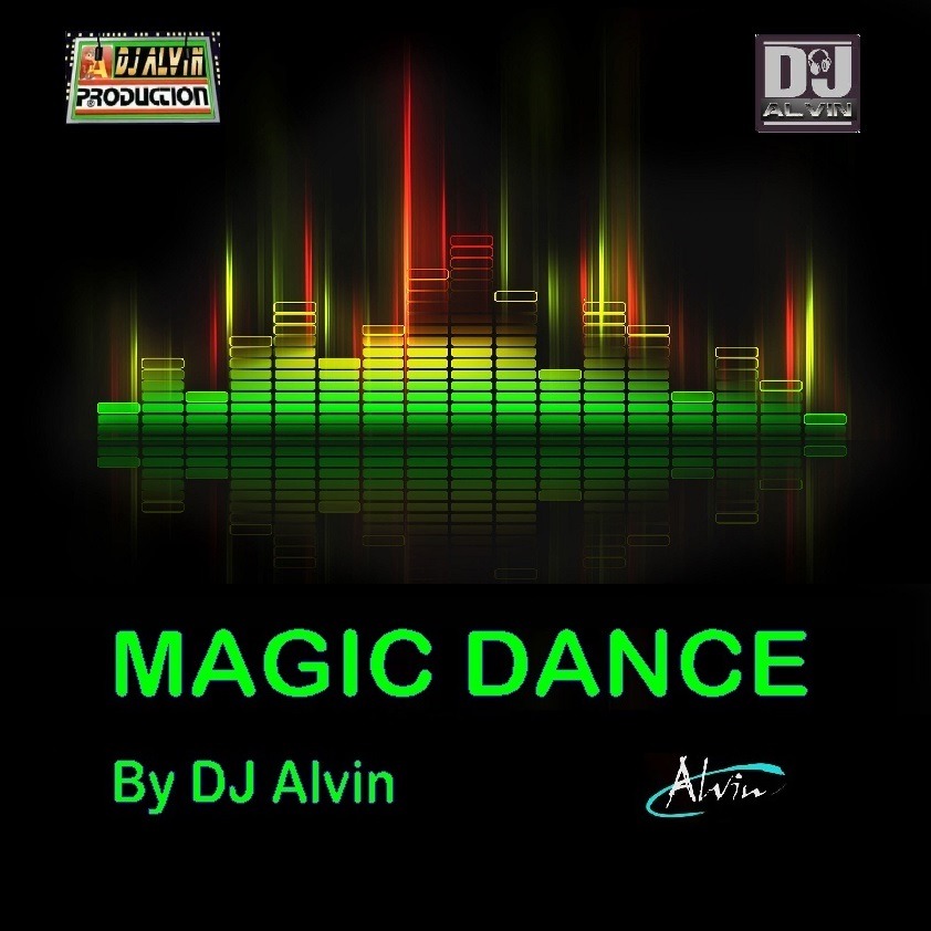DJ Alvin - Magic Dance DJ Alvin - Magic Dance