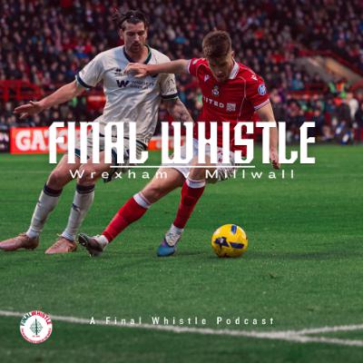FINAL WHISTLE | Wrexham v Millwall