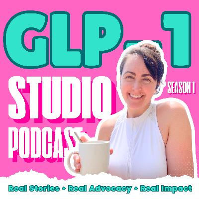 About the GLP-1 Studio Podcast