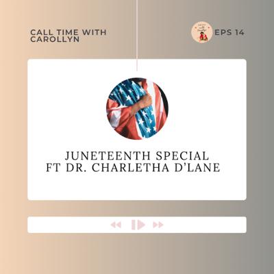 Juneteenth Special ft. Dr. Char