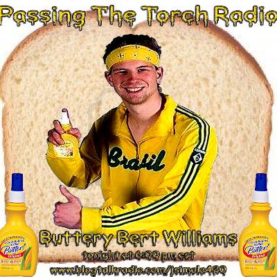 Passing The Torch W/ "Buttery" Bert Williams