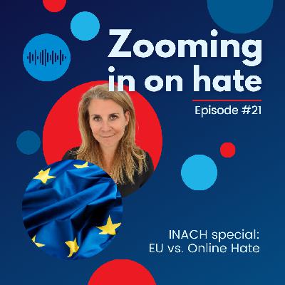 Episode 21: EU vs. Online Hate Episode 21: EU vs. Online Hate