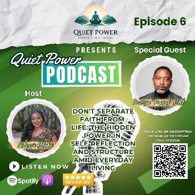 EPISODE 6: DON'T SEPARATE FAITH FROM LIFE: THE HIDDEN POWER IN SELF-REFLECTION AND STRUCTURE AMID EVERYDAY LIVING