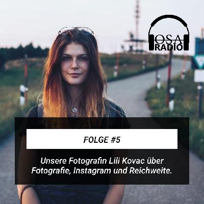FOLGE #5 - MEET LILI KOVAC - Fotografie, Instagram und Reichweite.