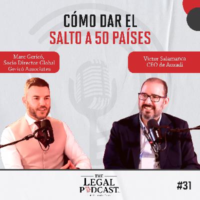 De negocio familiar a firma global: la transformación de Auxadi | The Legal Podcast #31
