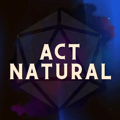 Act Natural