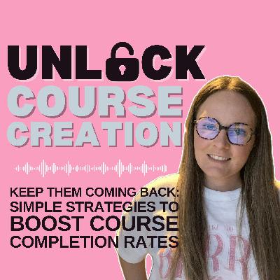 Keep Them Coming Back: Simple Strategies to Boost Course Completion Rates - 18