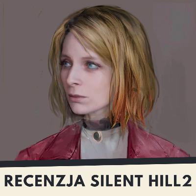 Recenzja Silent Hill 2 Remake z perspektywy fana oryginału
