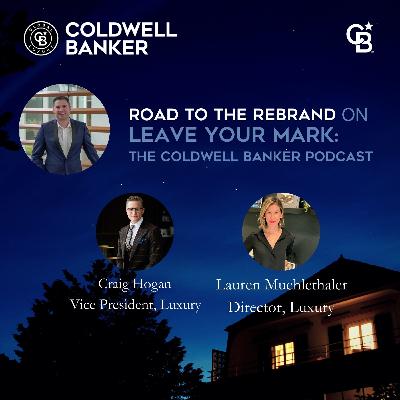 Road to the Rebrand: Episode 7 - Coldwell Banker Global Luxury Road to the Rebrand: Episode 7 - Coldwell Banker Global Luxury