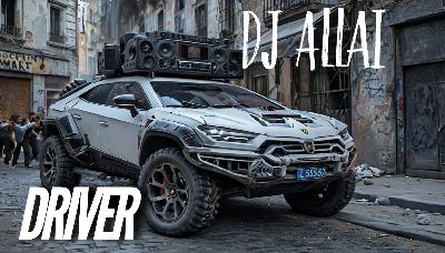 DJ Allai - Driver DJ Allai - Driver