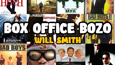 Box Office Bozo – Will Smith Box Office Bozo – Will Smith