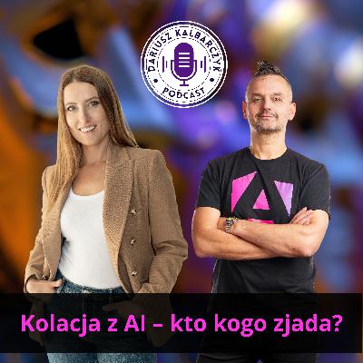 DKP 4: Kolacja z AI – kto kogo zjada? | Joanna Wykrytowicz DKP 4: Kolacja z AI – kto kogo zjada? | Joanna Wykrytowicz