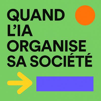 Quand l'IA Organise sa Société
