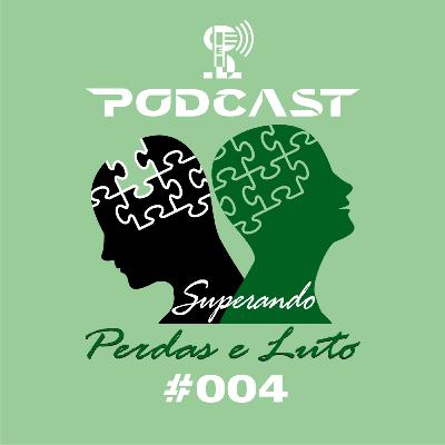 Podcast Superando Perdas e Luto #004 - Você sabe quando vai morrer?