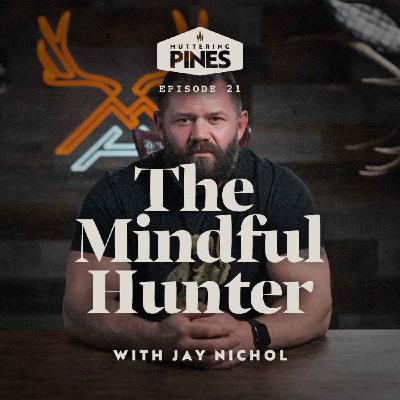 The Mindful Hunter with Jay Nichol