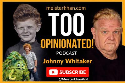 Johnny Whitaker: The Rise, Fame & Untold Story of Family Affair's Child Star | Too Opinionated Podcast