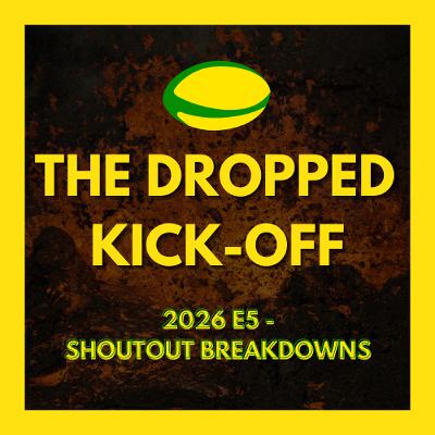 The Dropped Kick-Off - Shoutout Breakdowns