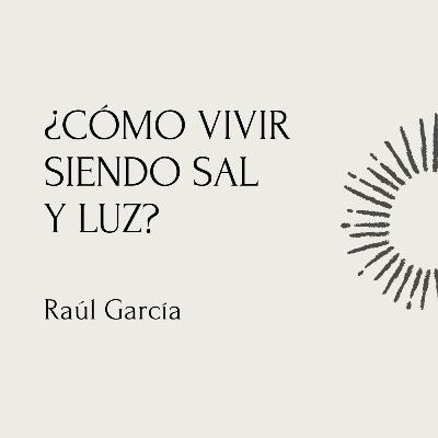 ¿Cómo puedo vivir siendo sal y luz? | Conferencia 30-11-25