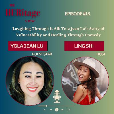 Laughing Through It All: Yola Jean Lu’s Story of Vulnerability and Healing Through Comedy
