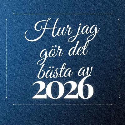 Hur jag gör det bästa av 2026, att vara med i en kyrka – Tomas Arvidsson, 260118