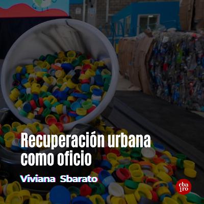 Recuperación urbana como oficio