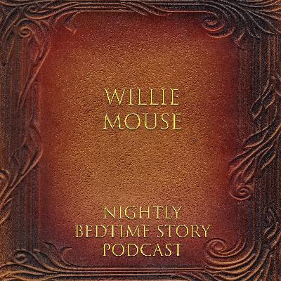 Willie Mouse Willie Mouse