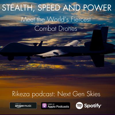 Episode 5 - Aerial Hunters:Inside the Tech Behind Combat UAVs Episode 5 - Aerial Hunters:Inside the Tech Behind Combat UAVs