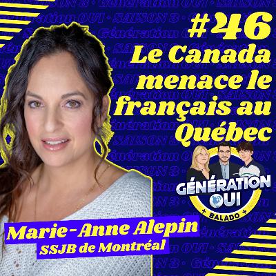 #46 : Le Canada menace le français au Québec - Marie-Anne Alepin