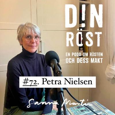 #72. Din Röst - Petra Nielsen #72. Din Röst - Petra Nielsen
