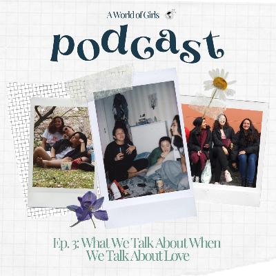Episode 3: What We Talk About When We Talk About Love Episode 3: What We Talk About When We Talk About Love