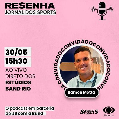 RESENHA JORNAL DOS SPORTS - BAND RIO | RAMON MOTTA #1
