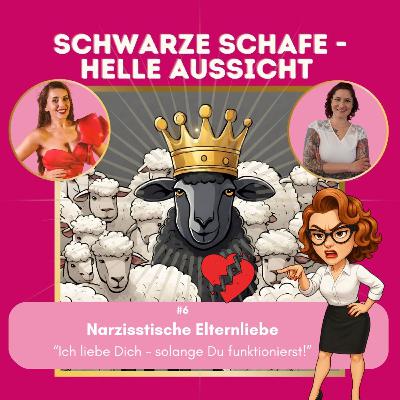 #6 Narzisstische Elternliebe - "Ich liebe Dich - solange Du funktionierst" #6 Narzisstische Elternliebe - "Ich liebe Dich - solange Du funktionierst"