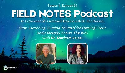 Stop Searching Outside Yourself for Healing—Your Body Already Knows The Way with Dr. Marissa Heisel