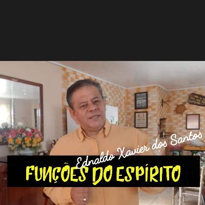 FUNÇÕES DO ESPÍRITO